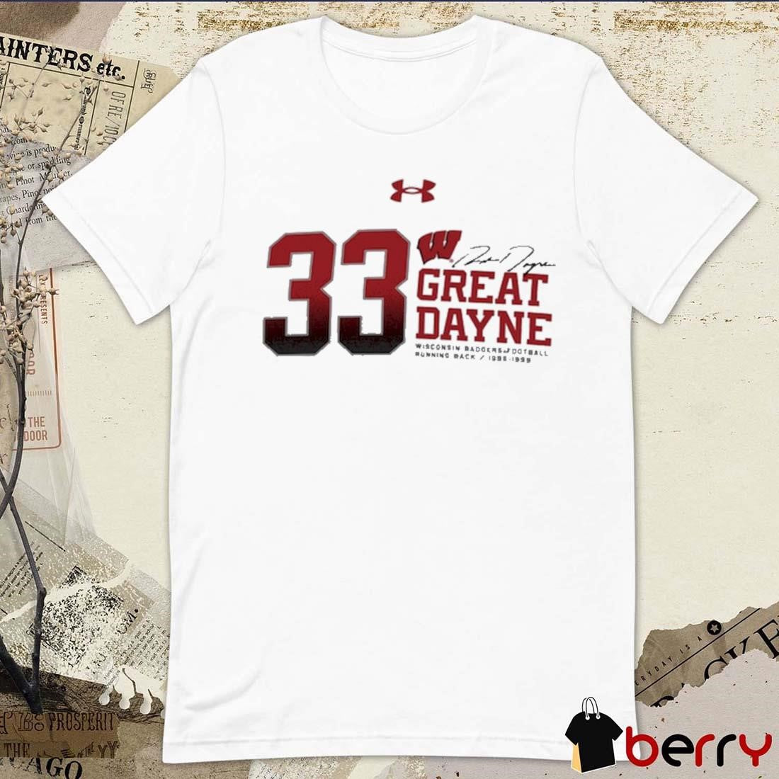 33 Great Ron Dayne Wisconsin Badgers Stats NFL Signature t-shirt