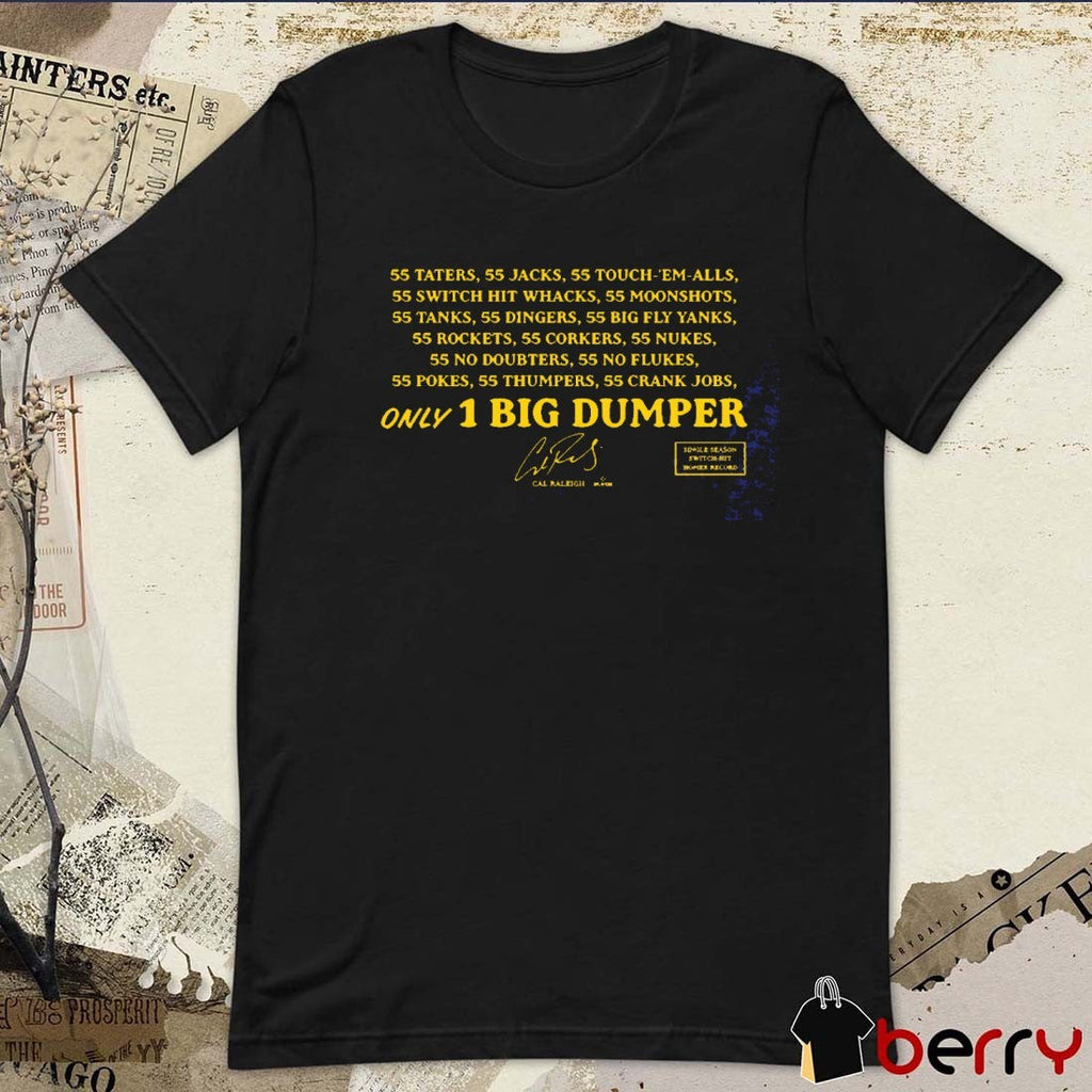 55 Dumpers Single Season Switch-Hit Home Run Record Cal Raleigh Seattle Mariners Signature t-shirt
