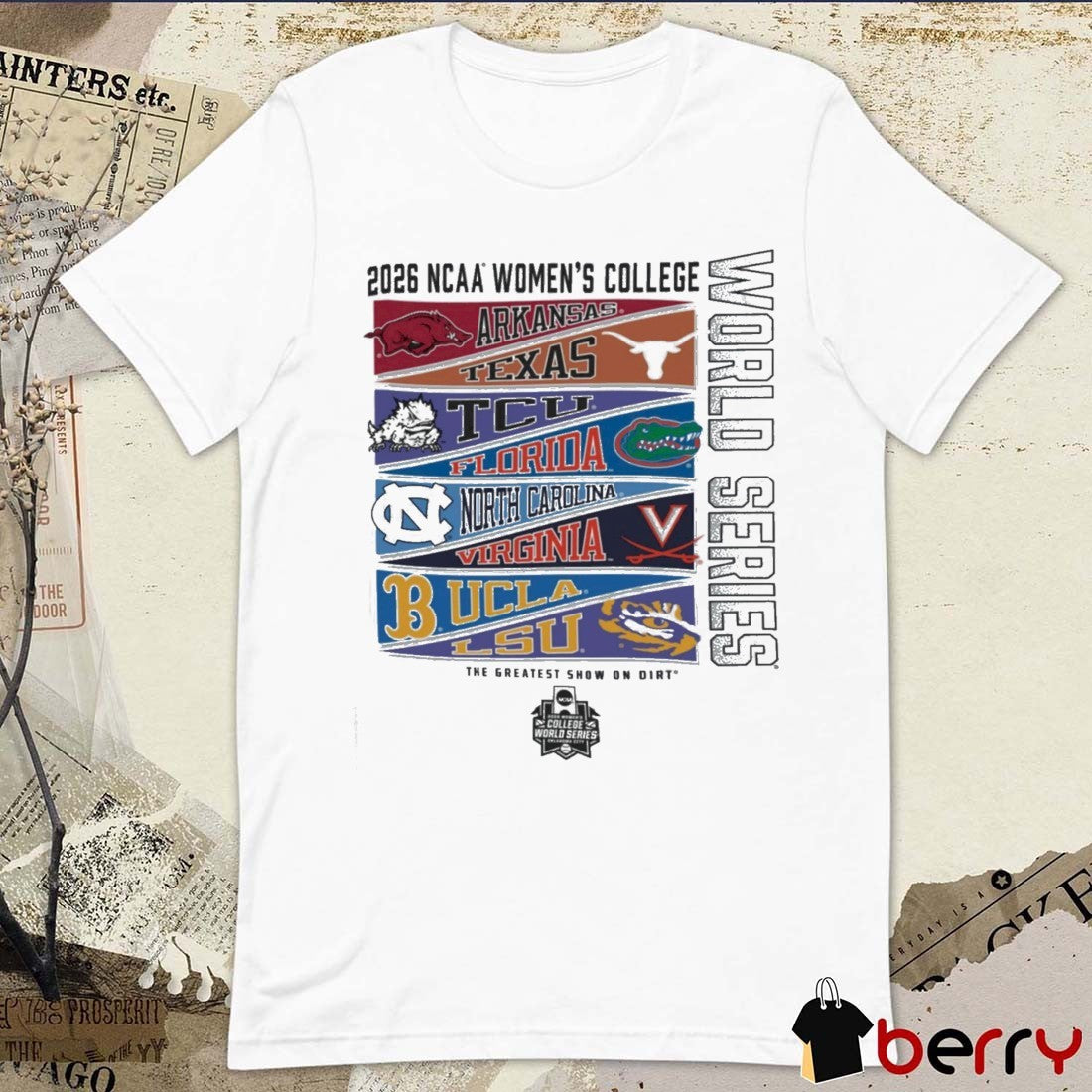 8 Teams NCAA Women’s College World Series The Greatest Show On Dirt 2026 t-shirt