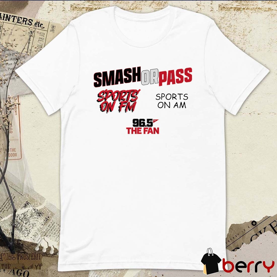 96.5 The Fan Fescoe and Dusty Smash Or Pass Sports On FM Sports On AM t-shirt