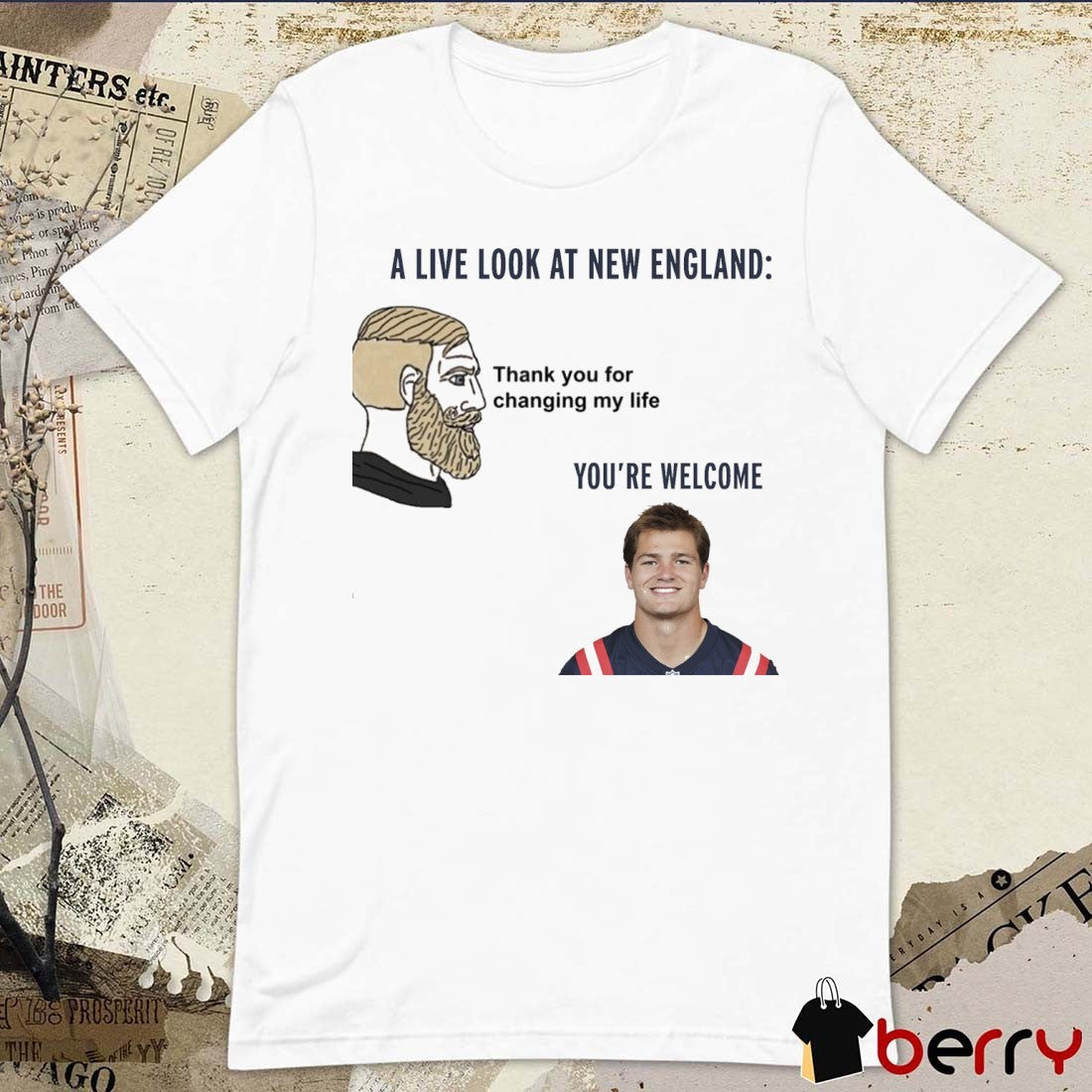 A Live Look At New England Thank You For Changing My Life You’re Welcome Drake Maye t-shirt