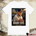 A Man A Coach A Legend Bobby Cox 1941 – 2026 Forever In Our Hearts Poster t-shirt