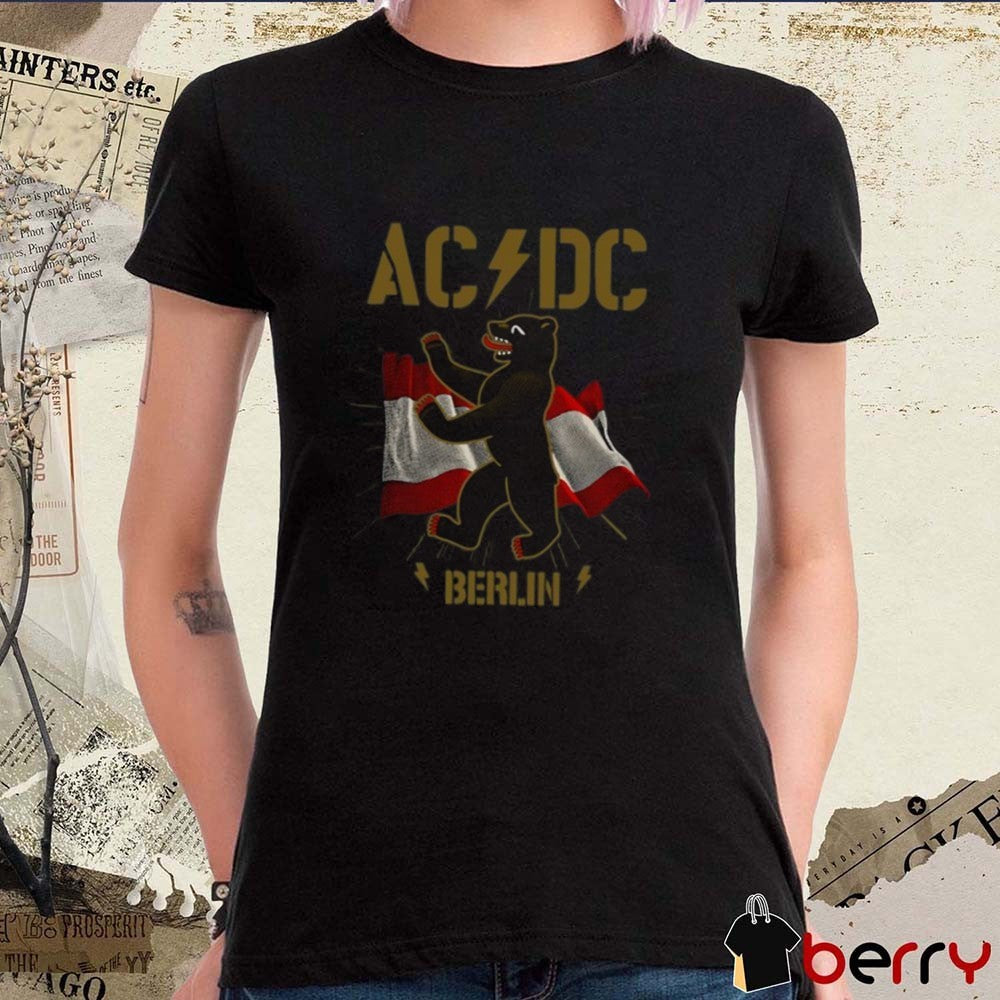 AC DC PWR Tour On June 30 2025 Have A Drink One Berlin Germany t-shirt