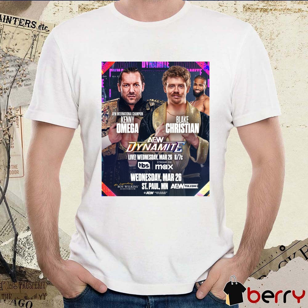 AEW Dynamite Kenny Omega Vs Blake Christian Wednesday March 26 2025 St Paul MN Poster t-shirt