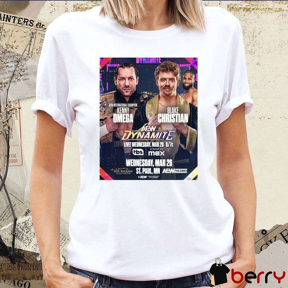 AEW Dynamite Kenny Omega Vs Blake Christian Wednesday March 26 2025 St Paul MN Poster t-shirt