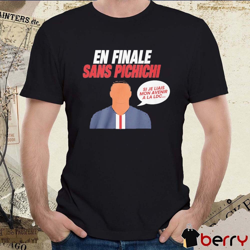 Actor Julien Cazarre Wearing In the Final Without Pichichi Si Je Liais Mon Avenir A La LDC t-shirt