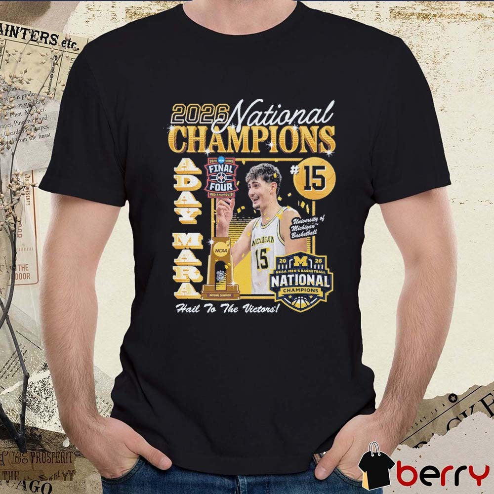 Aday Mara Michigan Wolverines 2026 Men’s National Championship Custom Hail To The Victors Artwork t-shirt