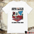Adding Lol To The End Of A Message Is Good Feng Shui t-shirt
