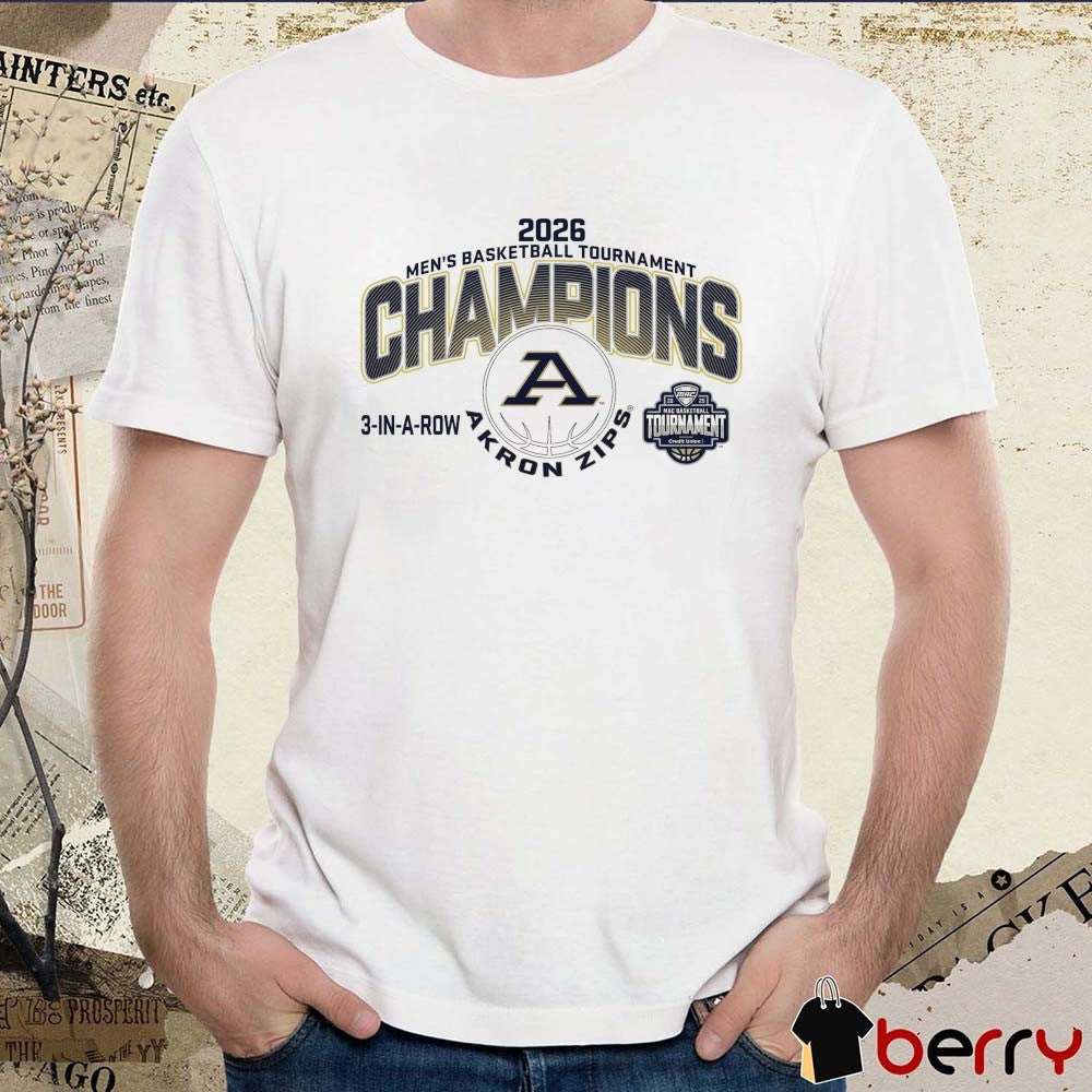 Akron Zips 2026 MAC Men’s Basketball Tournament Champions 3-In-A-Row t-shirt