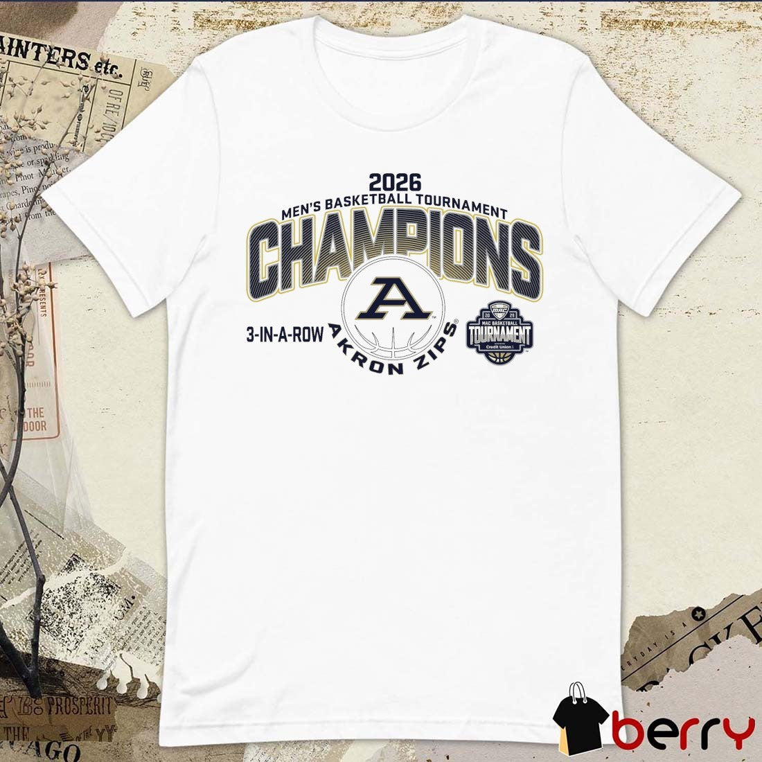 Akron Zips 2026 MAC Men’s Basketball Tournament Champions 3-In-A-Row t-shirt