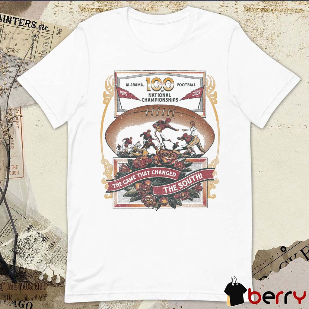 Alabama 100 Years Of National Champions 1925 – 2025 The Game That Changed The South t-shirt