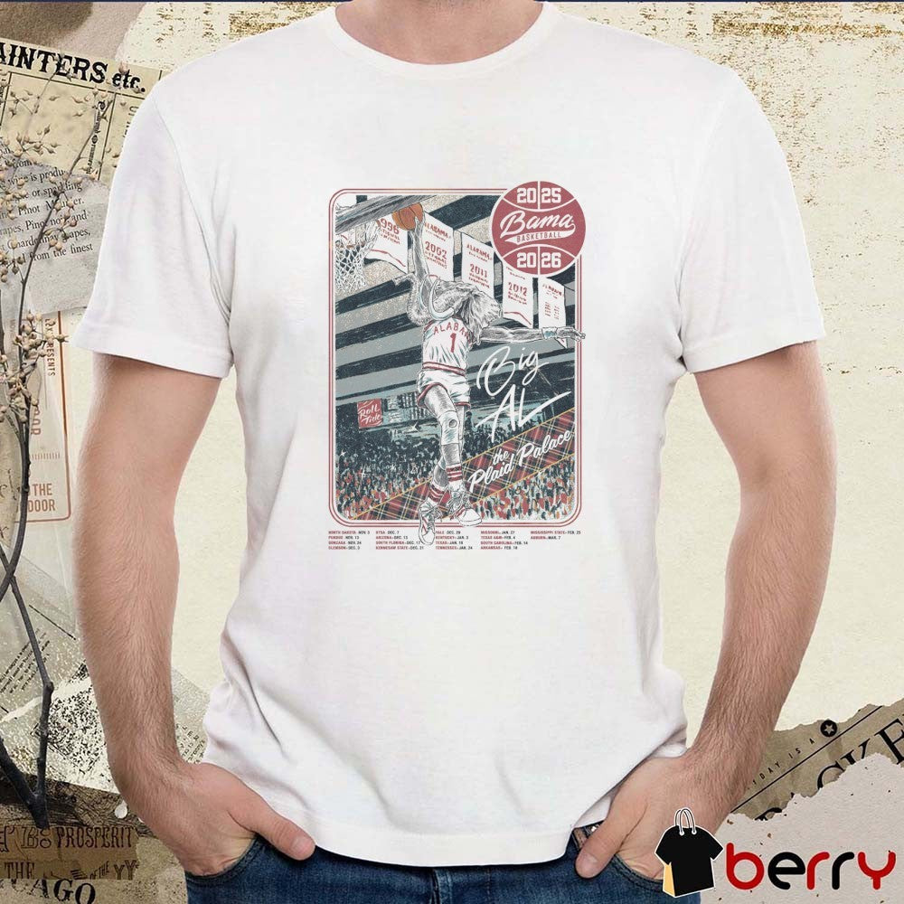 Alabama Crimson Tide Big AL The Plaid Palace Bama Basketball Schedule 2025-26 t-shirt