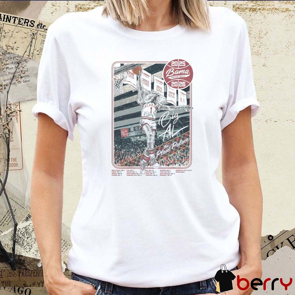 Alabama Crimson Tide Big AL The Plaid Palace Bama Basketball Schedule 2025-26 t-shirt