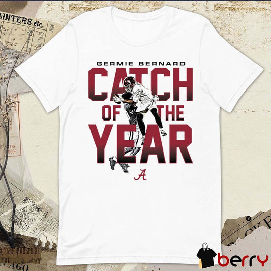 Alabama NCAA Football Germie Bernard Catch Of The Year 2025 t-shirt