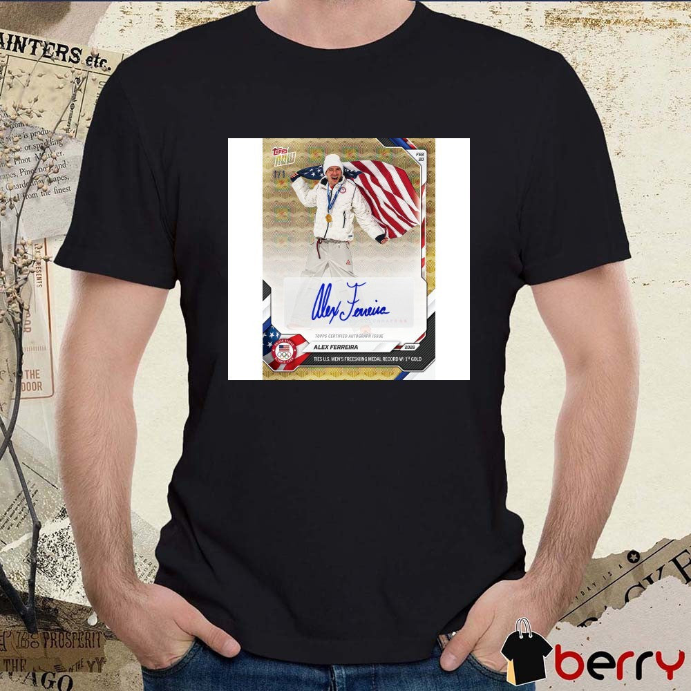 Alex Ferreira 2026 Olympics Ties US Men’s Freeskiing Medal Record Topps NOW Signature t-shirt