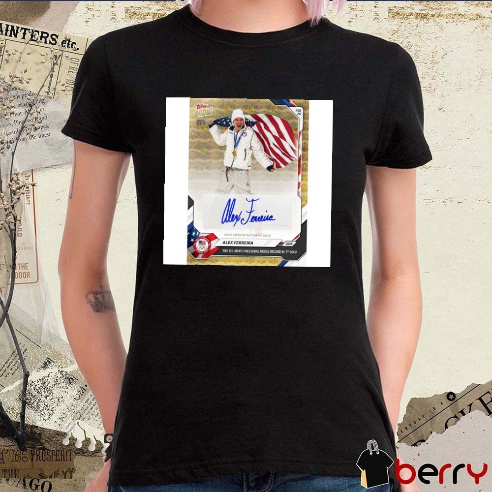 Alex Ferreira 2026 Olympics Ties US Men’s Freeskiing Medal Record Topps NOW Signature t-shirt