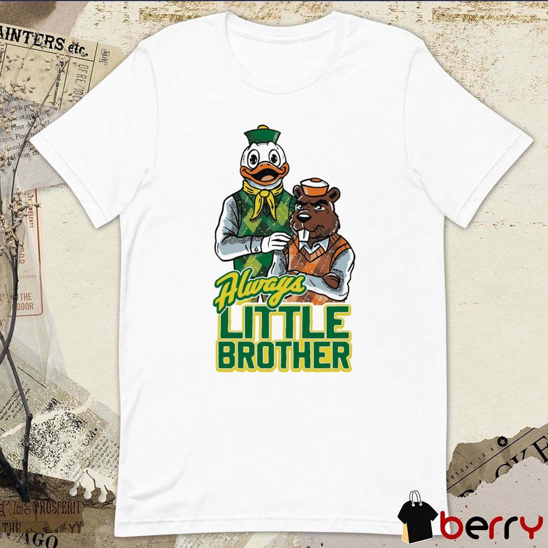 Always Little Brother Oregon Ducks vs Oregon State Beaver mascot t-shirt
