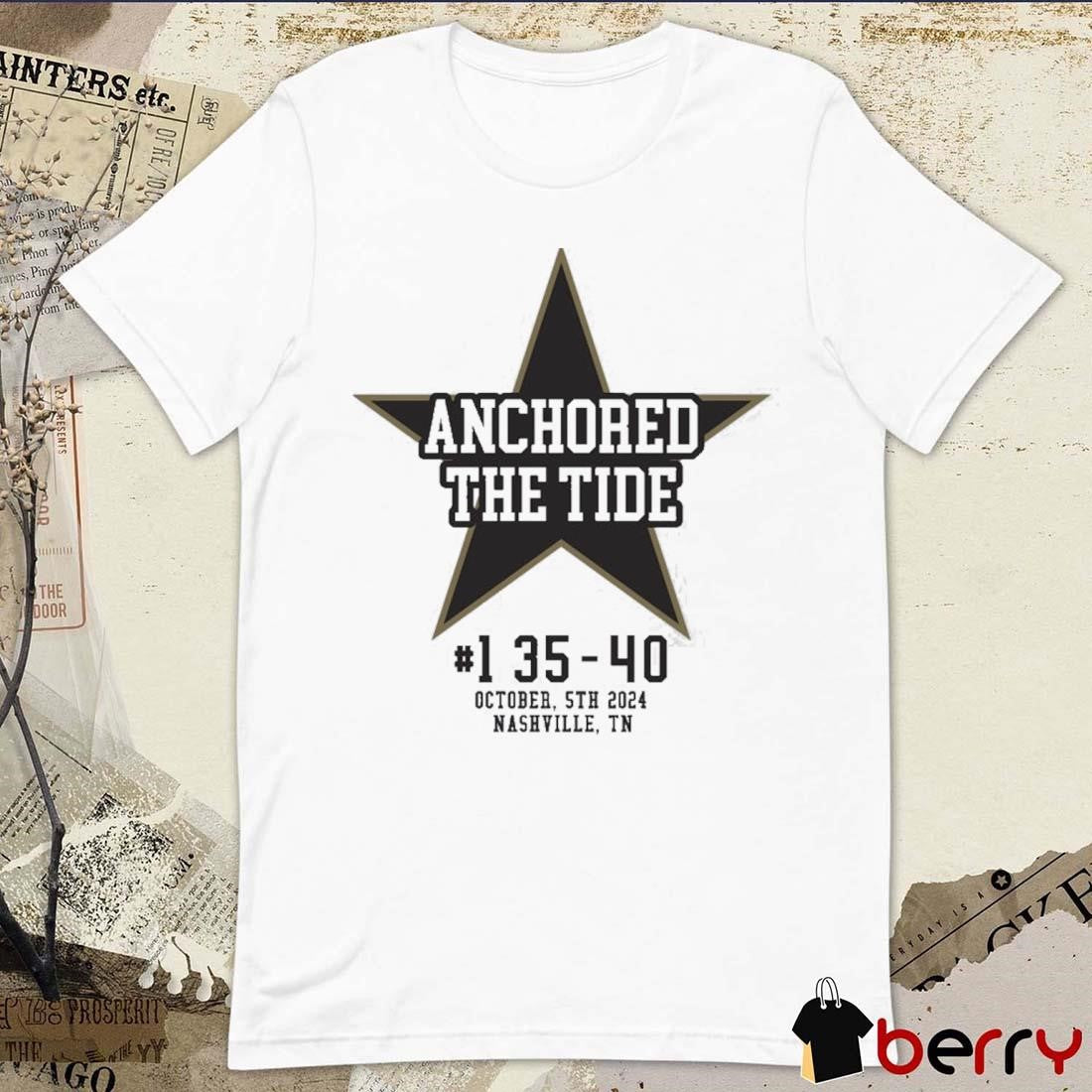 Anchored The Tide #1 35-40 October 5th 2024 Nashville TN t-shirt