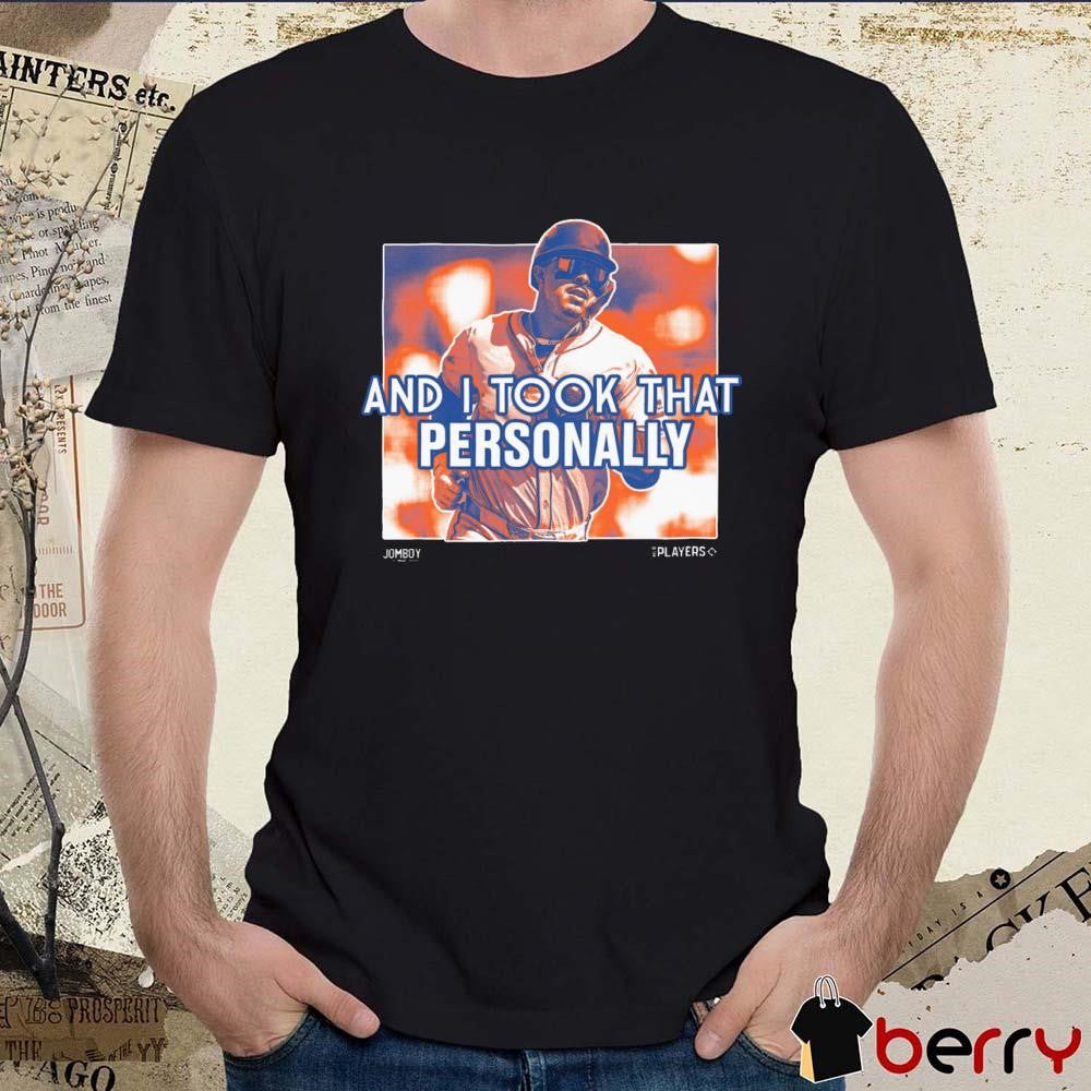 And I took that personally Mark Vientos New York Mets MLB t-shirt