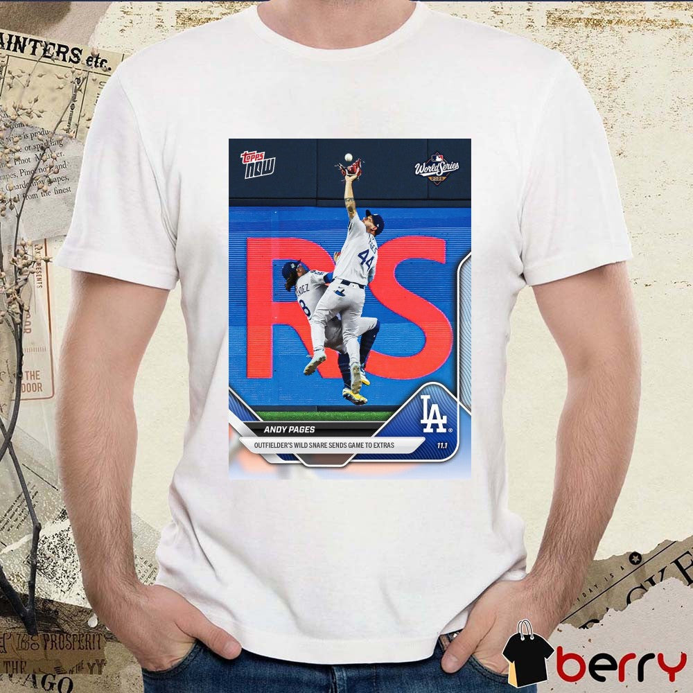 Andy Pages 2025 MLB Topps Los Angeles Dodgers Outfielders Wild Snare Sends Game To Extras Card t-shirt