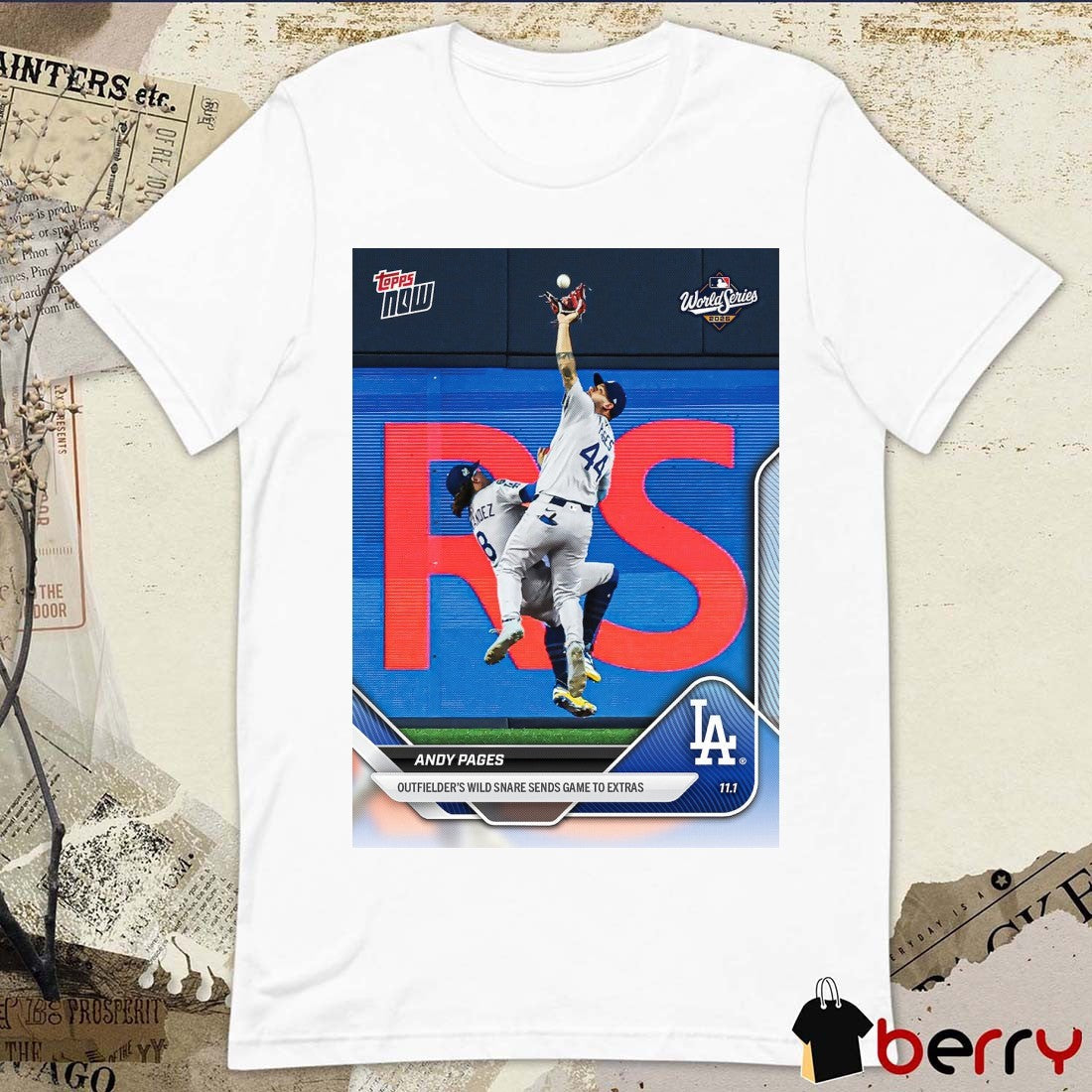 Andy Pages 2025 MLB Topps Los Angeles Dodgers Outfielders Wild Snare Sends Game To Extras Card t-shirt