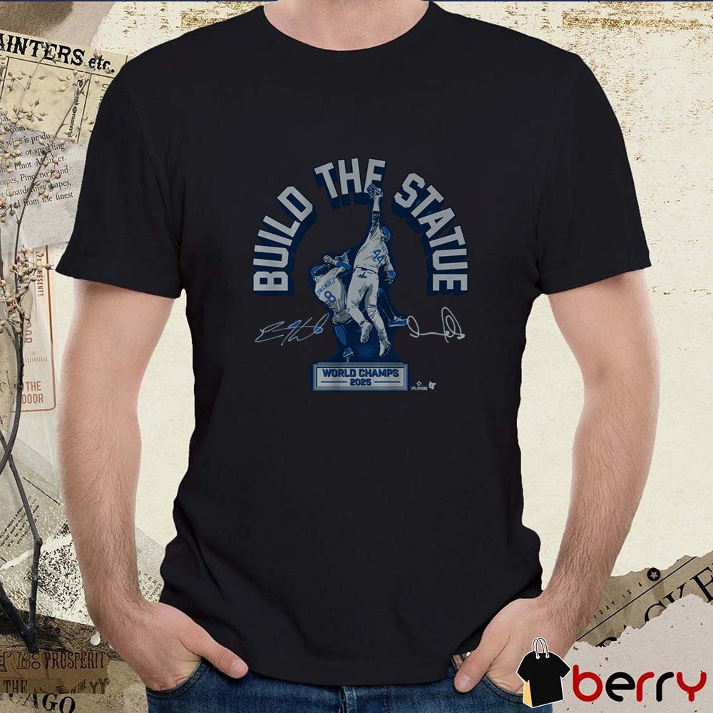 Andy Pages and Kiké Hernandez Build The Statue World Champs 2025 Los Angeles Dodgers Defeat Toronto Blue Jays Signatures t-shirt