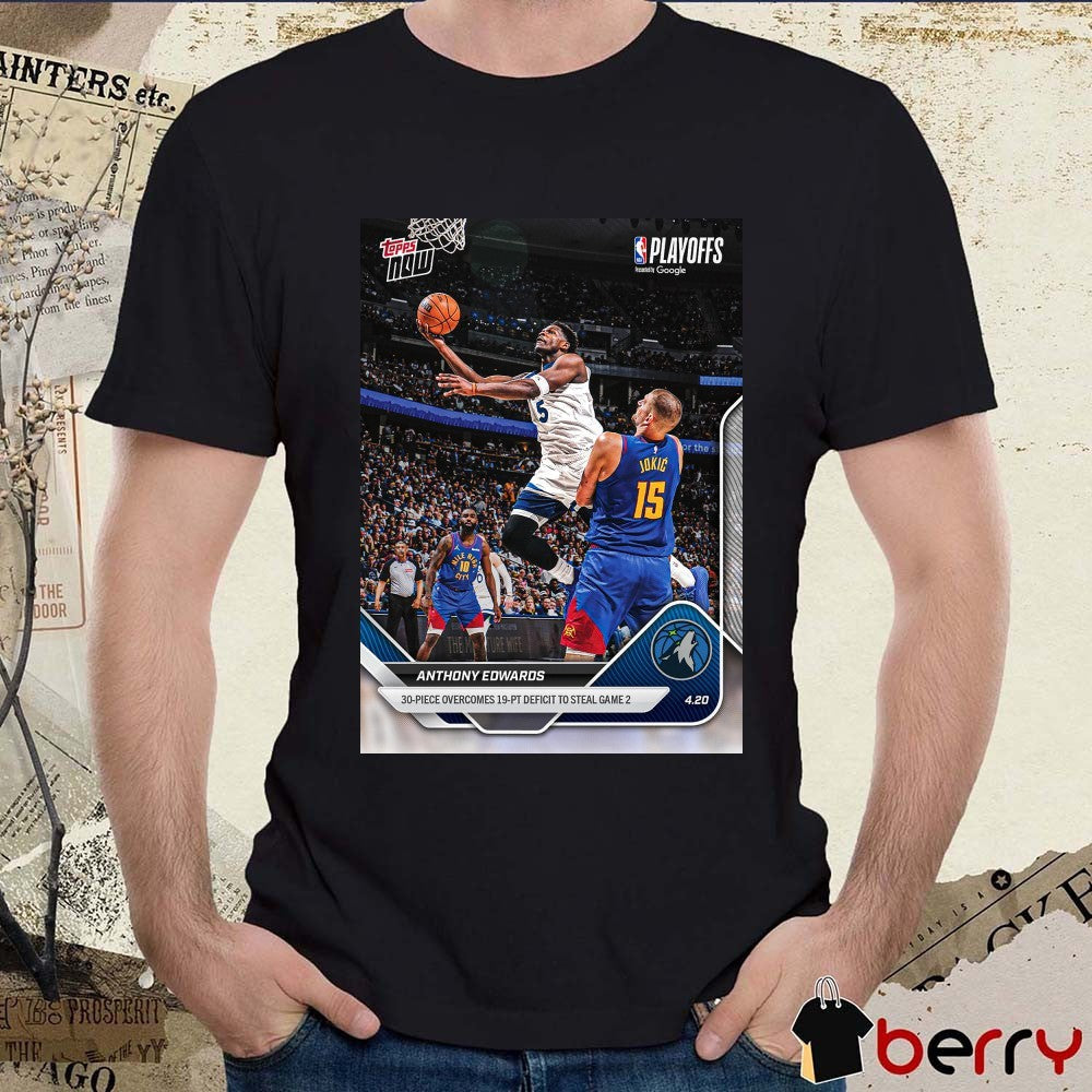 Anthony Edwards 20-Piece Overcomes 19-PT Deficit To Steal Game 2 – 2025-26 NBA Topps NOW t-shirt