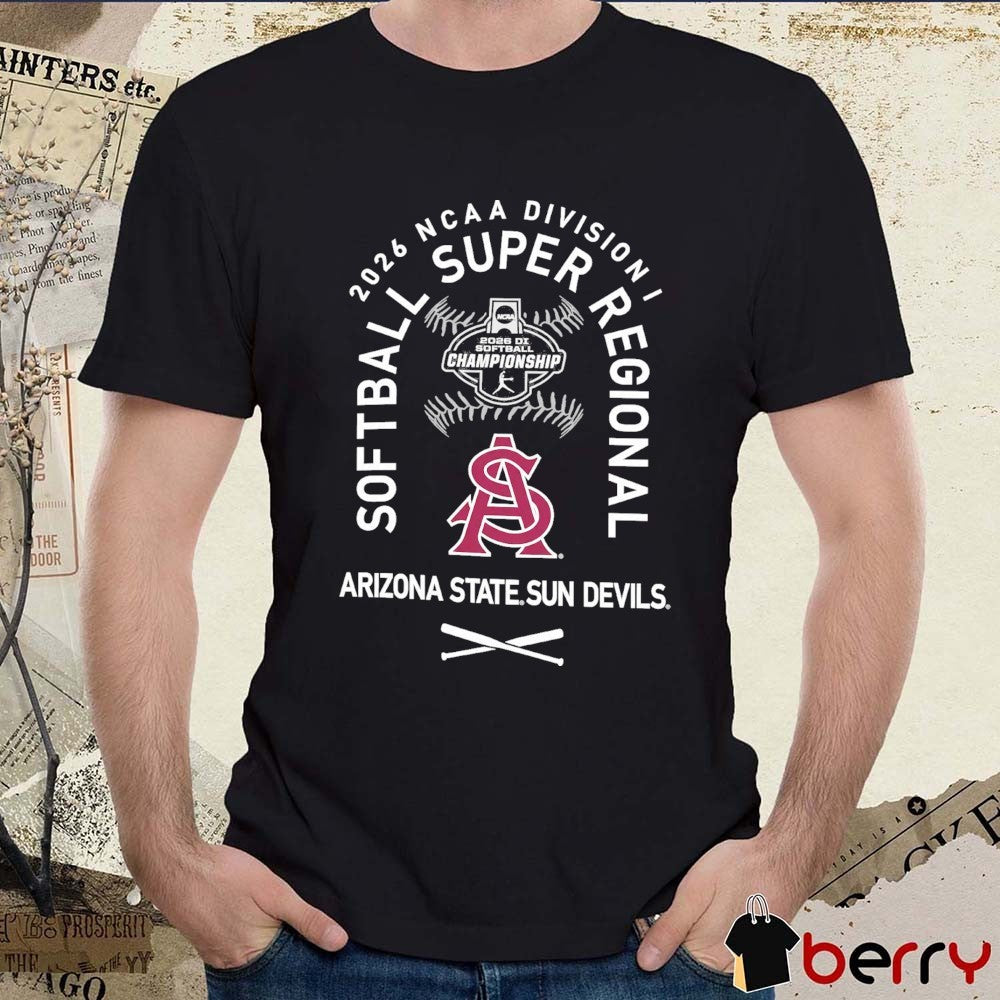 Arizona State Sun Devils 2026 NCAA Division I Softball Super Regionals Champion t-shirt