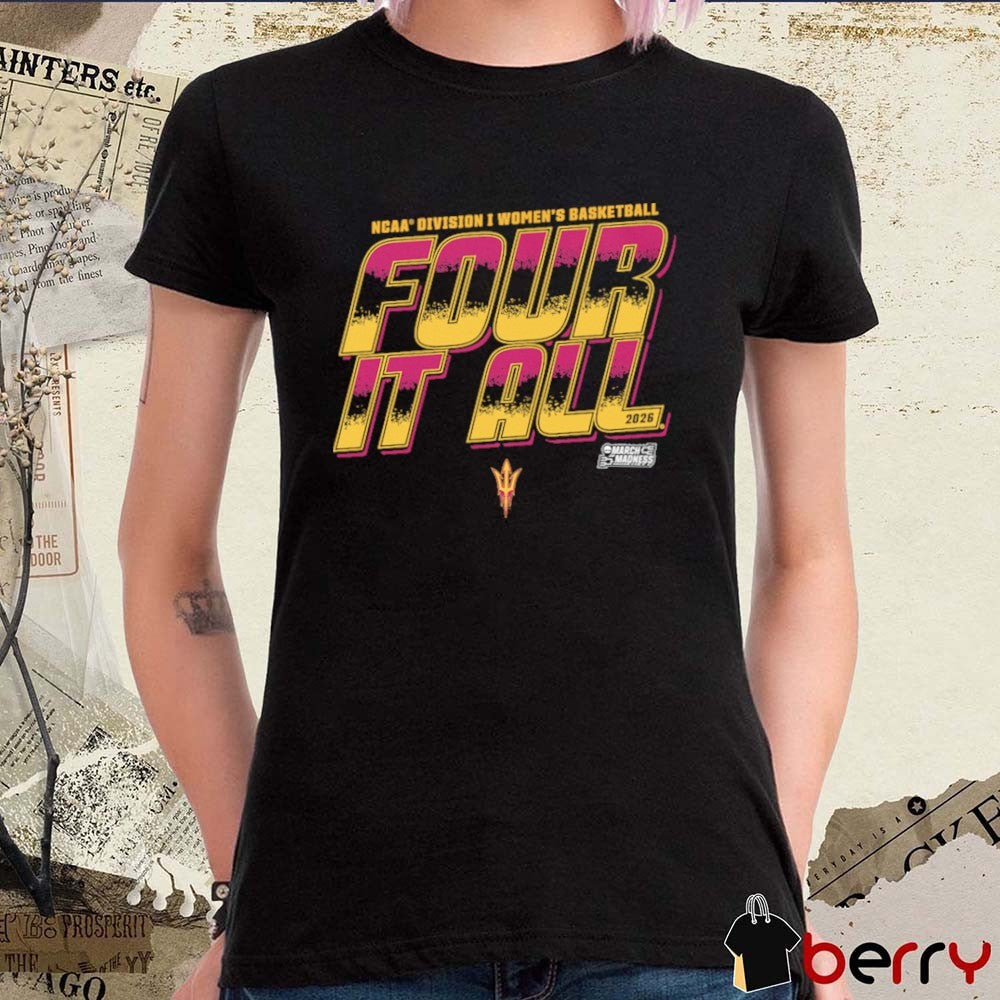 Arizona State Sun Devils 2026 NCAA Division I Women’s Basketball Four It All March Madness t-shirt