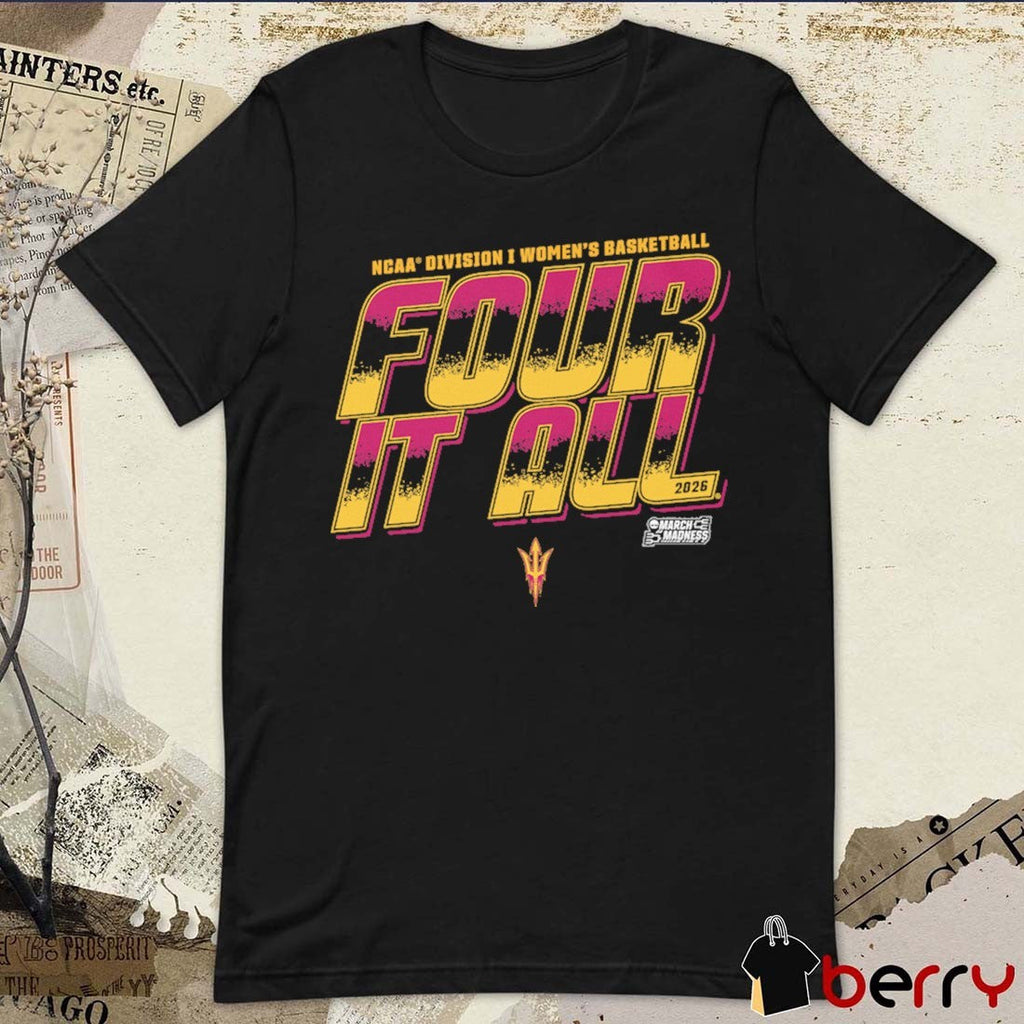 Arizona State Sun Devils 2026 NCAA Division I Women’s Basketball Four It All March Madness t-shirt