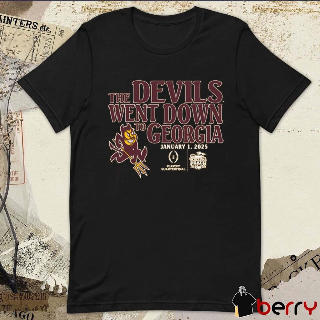 Arizona State Sun Devils The Devil Went Down To Georgia Playoff Quarterfinal Peach Bowl Jan 1 2025 t-shirt