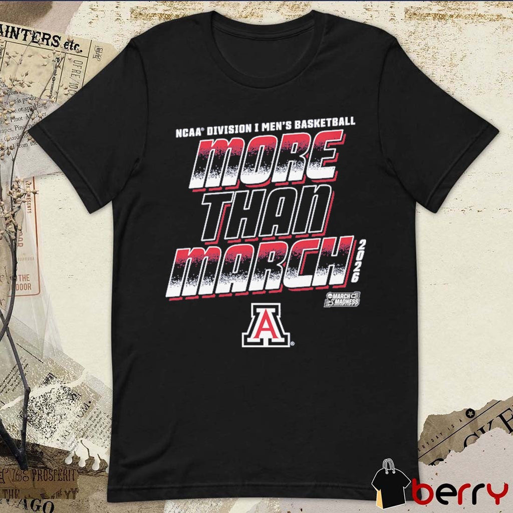 Arizona Wildcats 2026 NCAA Division I Men’s Basketball More Than March t-shirt