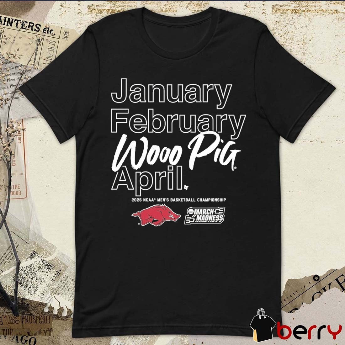 Arkansas Razorbacks MBB 2026 March Madness Month January February Woo Pig April t-shirt