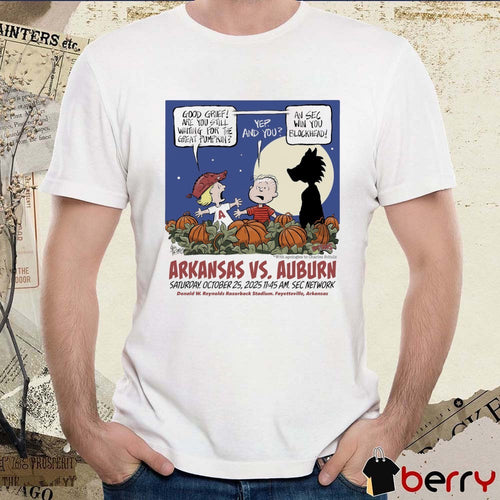 Arkansas Vs Auburn Saturday October 25 2025 Fayetteville AR Good Grief Are You Still Waiting For The Great Pumpkin t-shirt