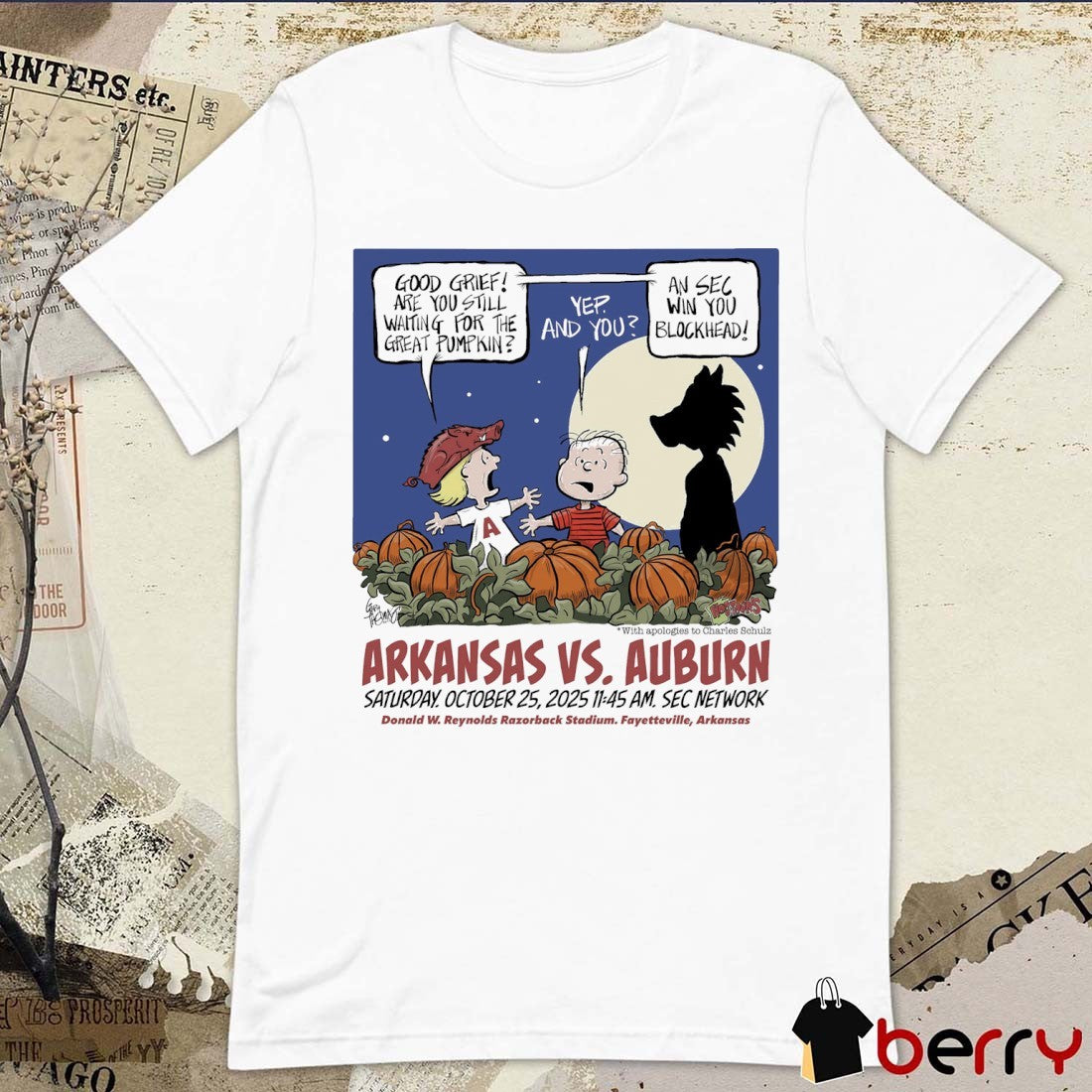 Arkansas Vs Auburn Saturday October 25 2025 Fayetteville AR Good Grief Are You Still Waiting For The Great Pumpkin t-shirt
