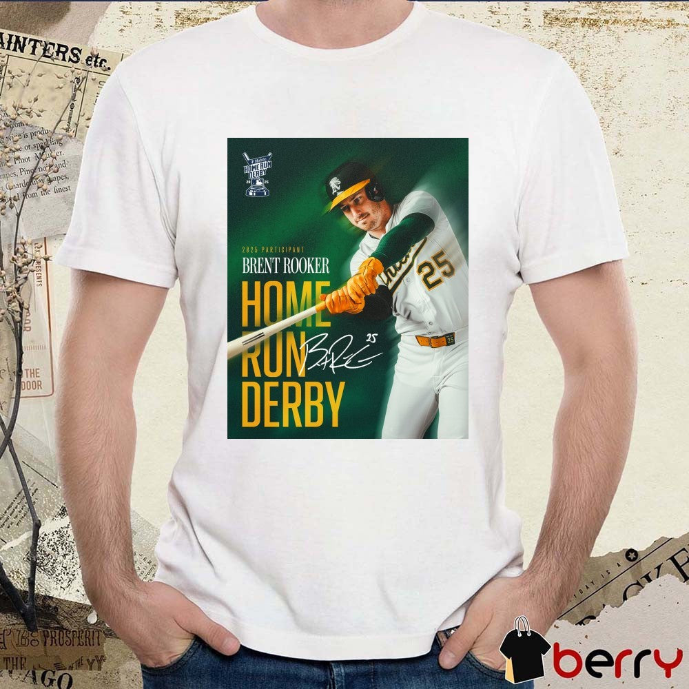 Athletics 2025 Participant Brent Rooker T-Mobile Home Run Derby Signature Poster t-shirt
