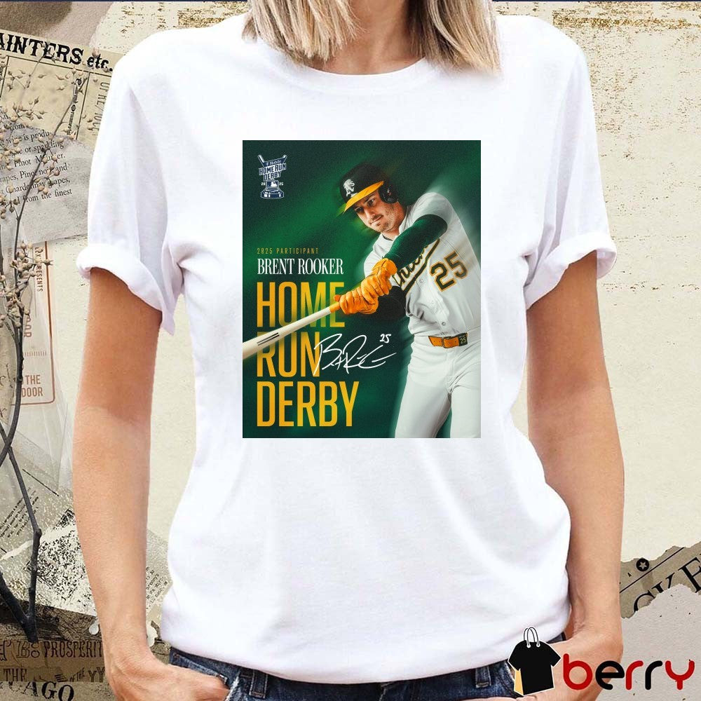Athletics 2025 Participant Brent Rooker T-Mobile Home Run Derby Signature Poster t-shirt
