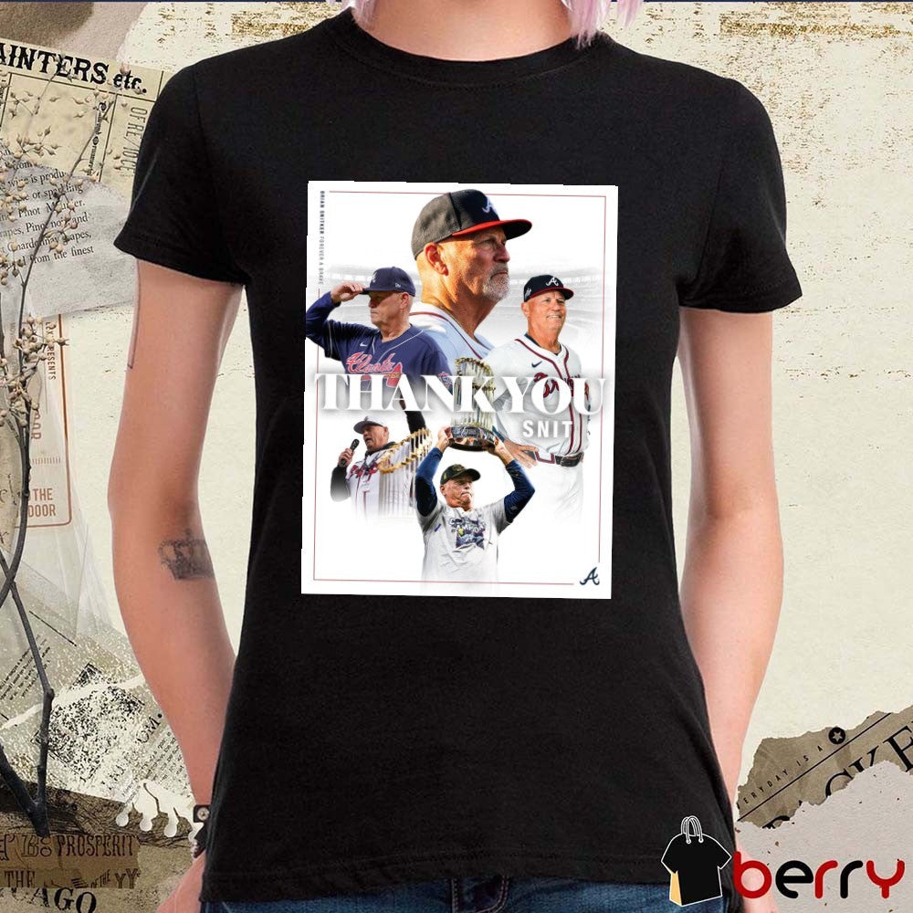 Atlanta Braves On behalf of Braves Country Thank You Snit Brian Snitker Poster t-shirt