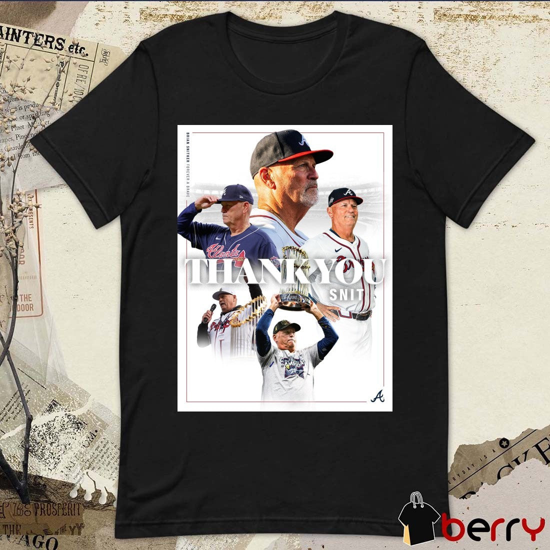 Atlanta Braves On behalf of Braves Country Thank You Snit Brian Snitker Poster t-shirt