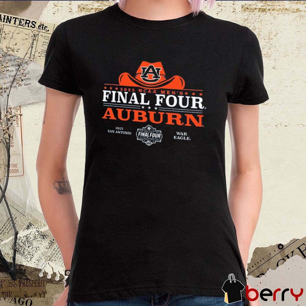 Auburn Tigers Basketball Cowboy Hat Final Four 2025 NCAA Men’s San Antonio War Eagle t-shirt
