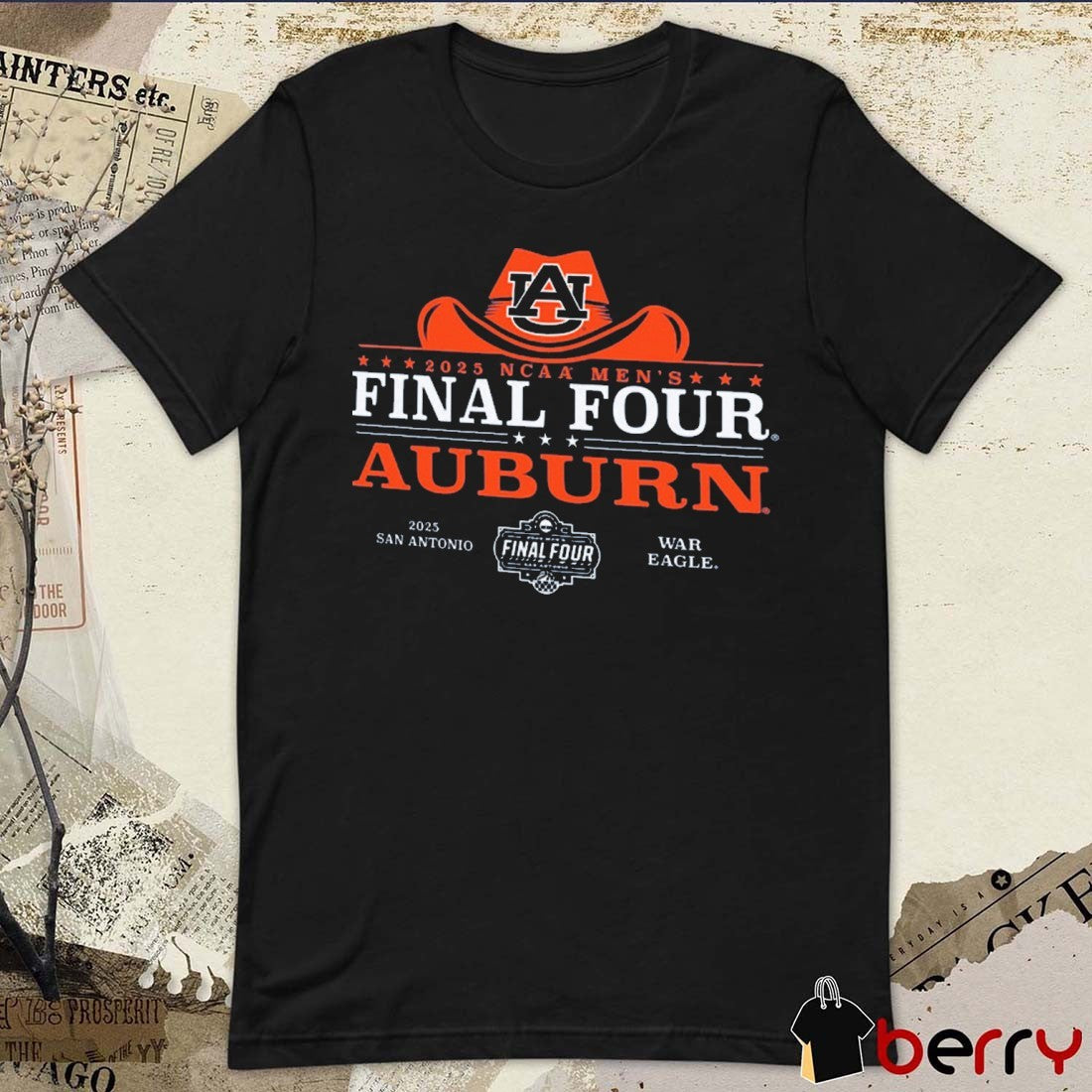 Auburn Tigers Basketball Cowboy Hat Final Four 2025 NCAA Men’s San Antonio War Eagle t-shirt