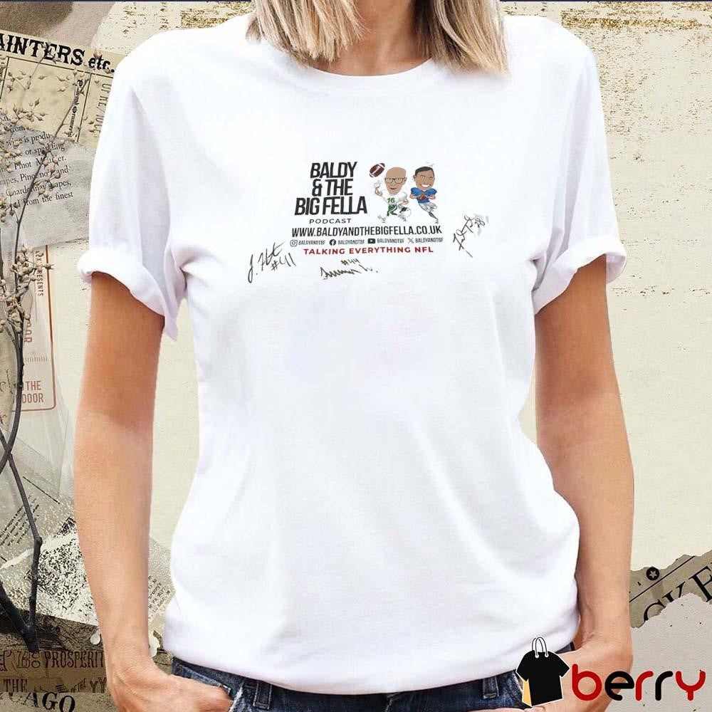 Baldy And The Big Fella Podcast Talking Everything NFL Caricature Signatures t-shirt