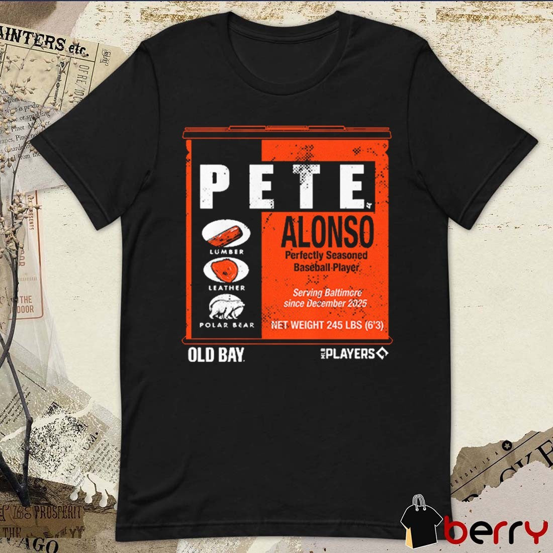 Baltimore Orioles Pete Alonso Old Bay Can Perfectly Seasoned Baseball Player t-shirt