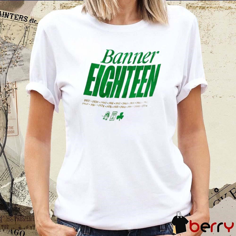 Banner Fighteen Boston Celtics NBA 1957-2024 t-shirt