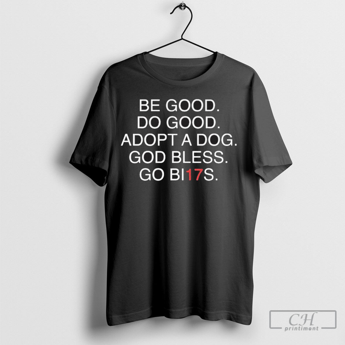 Official Be Good Do Good Adopt A Dog God Bless Go Bi17s Shirt Sweater Tee