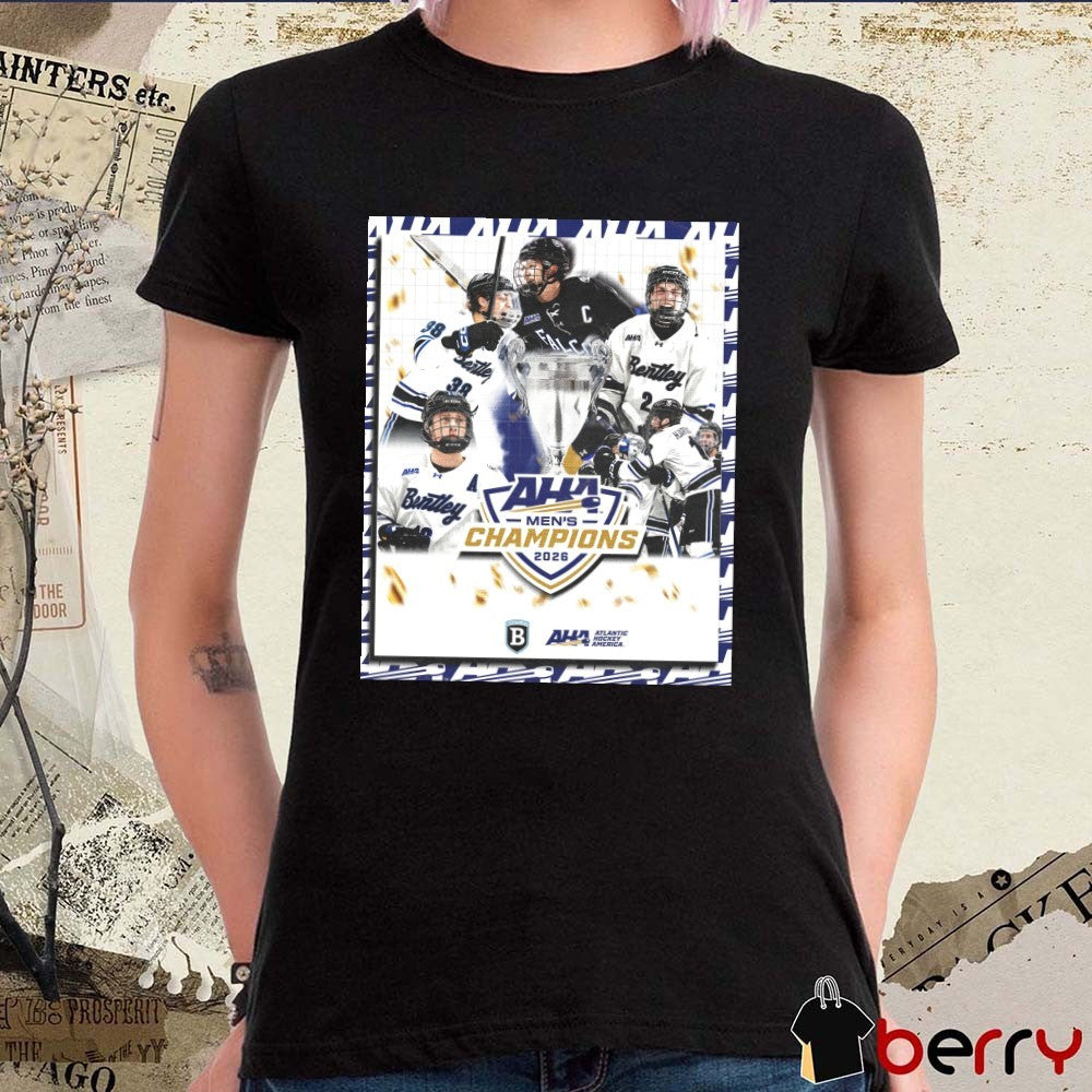 Bentley Hockey 2026 Atlantic Hockey America AHA Men’s Champions Poster t-shirt