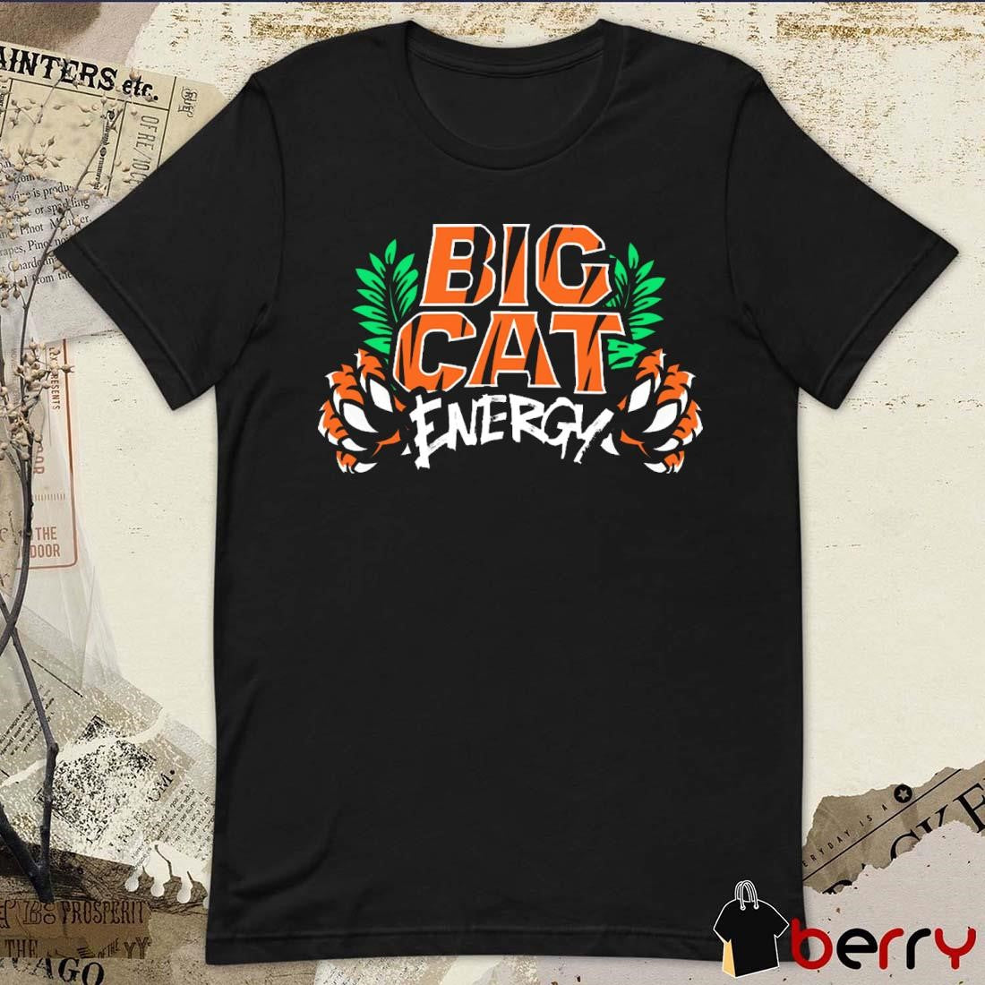 Big Cat Energy Cincinnati Bengals t-shirt