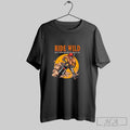 Official Biker Ride Wild Do It With Passion Or Not At All
