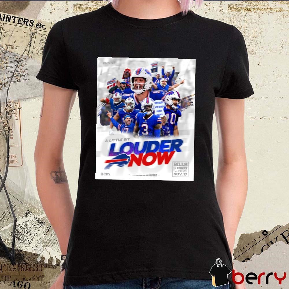 Bills Vs Chiefs Sunday Nov 17 2024 Buffalo Bills A Little Bit Louder Now Poster t-shirt