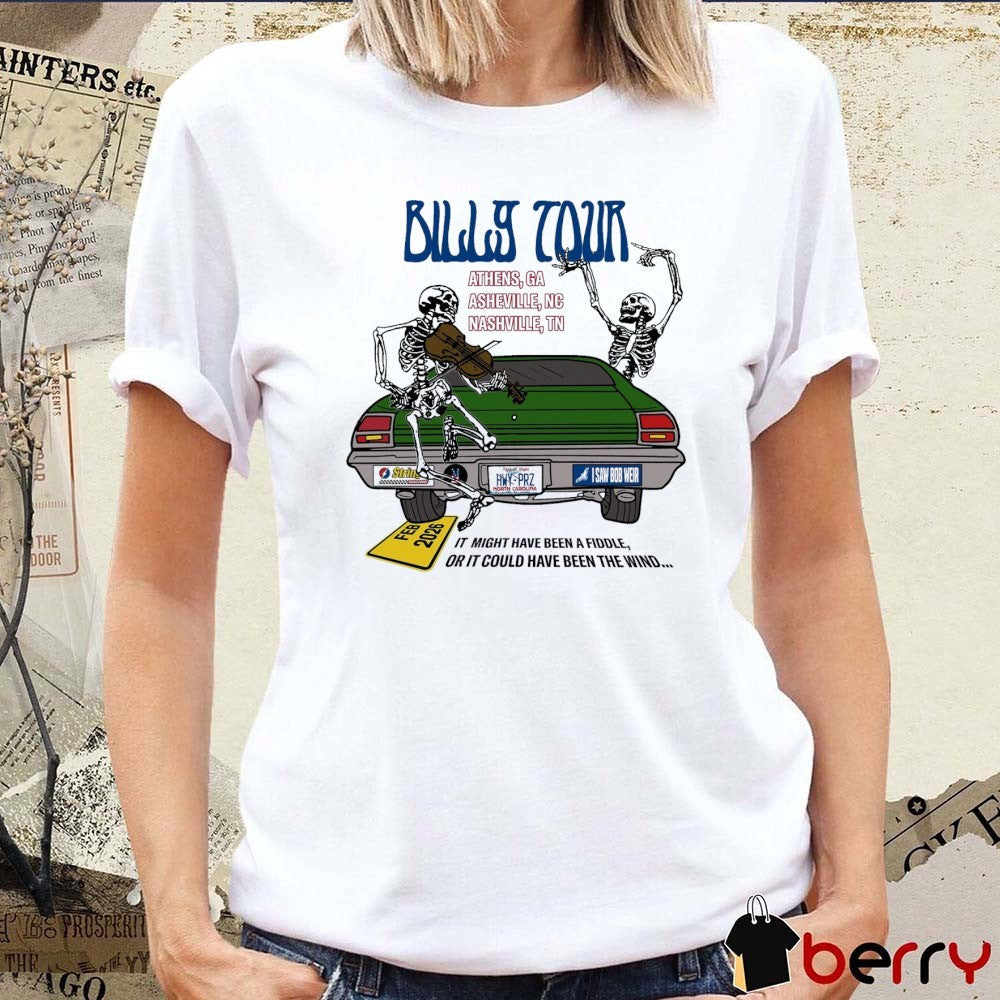 Billy Strings Tour 2026 Athens GA, Asheville NC, and Nashville TN It Might Have Been A Fiddle t-shirt